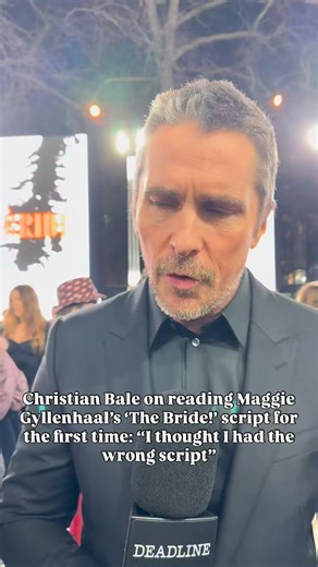 Christian Bale on reading Maggie Gyllenhaal’s #TheBrideMovie script for the first time: “I thought I had the wrong script.” | Deadline Hollywood