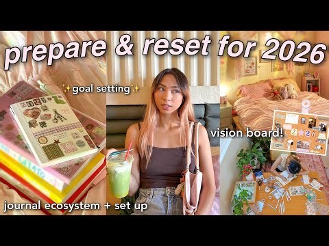 🌟resetting + preparing for 2026!🌟vision board, goal setting & journal set up, reset VLOG