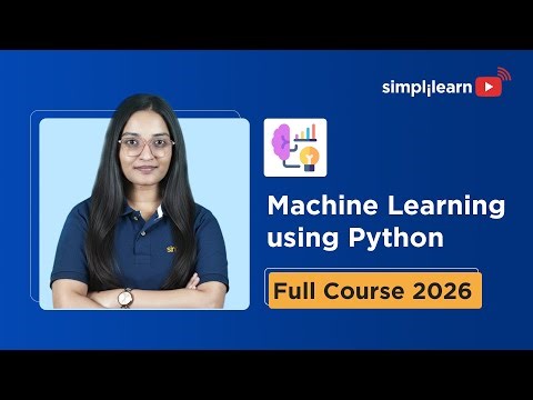 Machine Learning With Python Full Course 2026 | Python Machine Learning For Beginners | Simplilearn