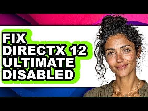 How to Fix Directx 12 Ultimate Disabled (easy Method)