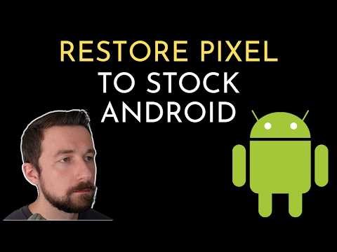 How to Flash Stock Android on Google Pixel