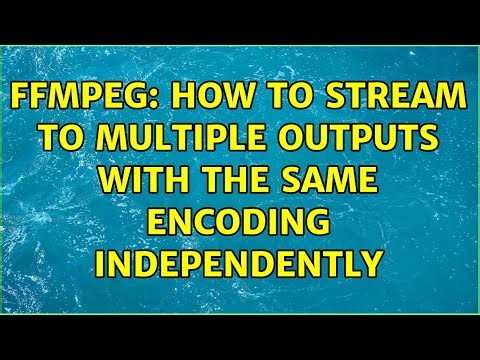 FFMPEG: How to stream to multiple outputs with the same encoding independently (2 Solutions!!)