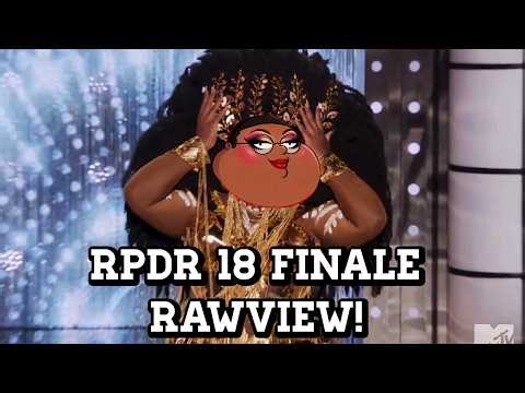 Rpdr 18 Finale Rawview!