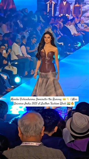 Manika Vishwakarma Dominates the Runway 👑✨ | Miss Universe India 2025 at Leather Fashion Week 🇮🇳🔥