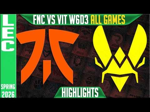 FNC vs VIT Highlights ALL GAMES | LEC Spring 2026 W6D3 | Fnatic vs Team Vitality