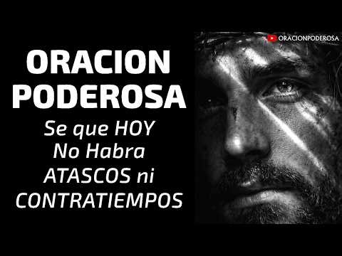 Sé que hoy no habrá atascos, ni contratiempos 🌤️🌈 Oración Poderosa