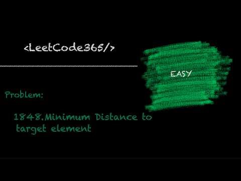 Minimum Distance to the target Element | LeetCode 1848 - Python