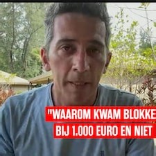 "Waarom kwam blokkering pas bij 1.000 euro en niet bij 100?"