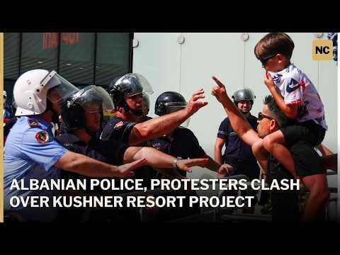 Kushner Resort Plan Sparks Clashes Between Protesters and Albanian Police | AC1P