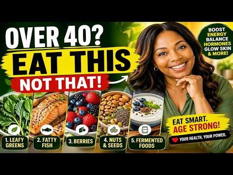 Foods a 40 PLUS should eat