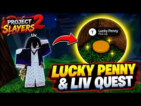 How To Find Lucky Penny Location To Complete Liv Quest in Project Slayers 2 | Roblox