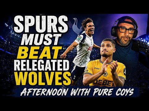 Spurs Must Beat Relegated Wolves | Afternoon With Pure Coys #football #tottenham #livestream