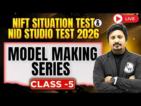 Model Making Series Class 5 (Live) | NIFT Situation Test & NID Studio Test 2026 Model Preparation