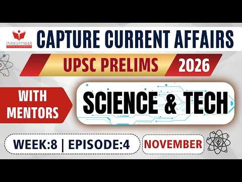 Capture the Current Affairs | Week 8 | Episode - 4: November 2025 - Science and Technology