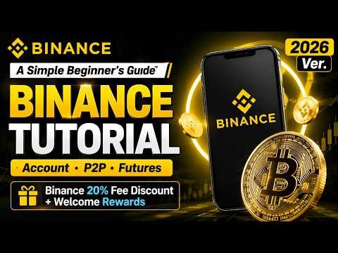 Binance Tutorial 2026ㅣFull Step-by-Step Guide (Sign Up, P2P, trading)