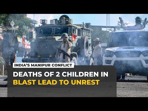 Ethnic tensions reignite in India’s Manipur after bomb blast kills two children
