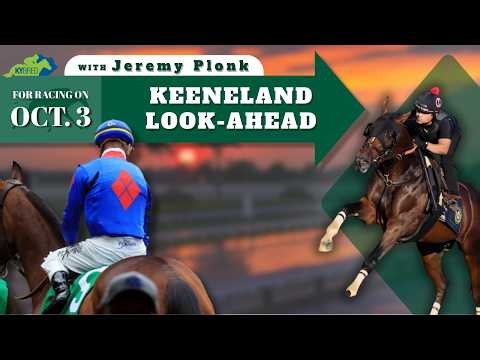 Keeneland Look-Ahead with Jeremy Plonk for Saturday, October 3, 2026