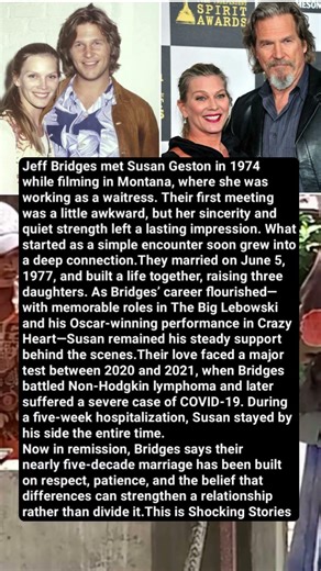 Jeff Bridges & Susan Geston: A Love That Survived Fame, Cancer, and Time.#JeffBridges #SusanGeston