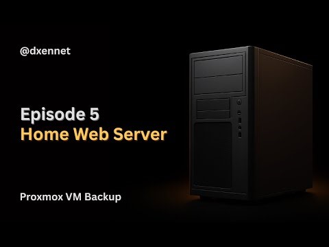 Home Web Server Ep 5 – Proxmox VM Backup Setup