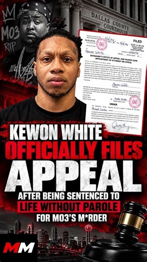 Kewon White OFFICIALLY Files Appeal After Life Without Parole Sentence in MO3 Murder Case 👀