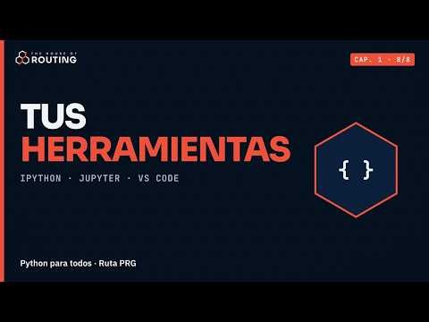 Herramientas para programar en Python: IPython, Jupyter y editores | Python para todos, cap. 1