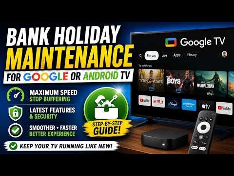 🚀 Essential Maintenance For Your Google TV May 2026 🚀