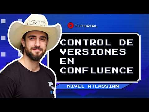 Nivel Atlassian - Control de Versiones en Confluence