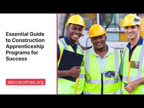 Essential Guide to Construction Apprenticeship Programs for Success