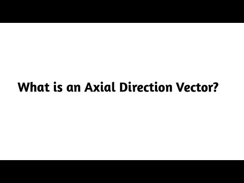 What is an Axial Direction Vector ?