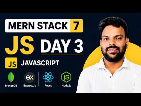 Day 7 MERN | JavaScript Day 3 🚀 | MERN Stack + AI Full Course 🔴 LIVE | JS Basics for Beginners