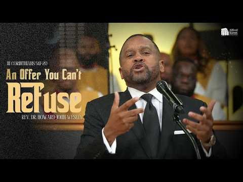"An Offer You Can't Refuse" I Rev. Dr. Howard-John Wesley I May 3, 2026