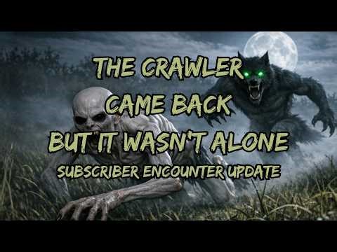 The Crawler Came Back But It Wasn't Alone