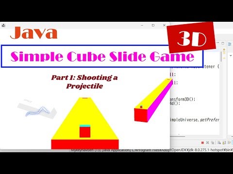 Java 3D: How to Create a Simple Cube Slide Game Part 1: Shooting a Projectile (with Source Code)