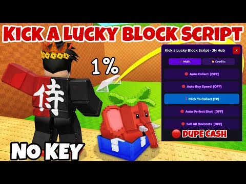 Kick a Lucky Block Script - NO KEY | Dupe Cash, Perfect Kick, Auto Upgrade, Instant Claim & More!