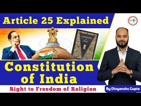 Article 25 Explained: Constitution of India