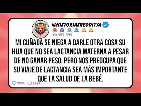 Mi CUÑADA se Niega a Darle Otra Cosa su HIJA que no Sea Lactancia Materna a Pesar de no Ganar Peso,