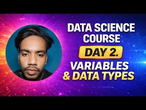 Data Science Course Day 2 | Variables & Data Types Explained