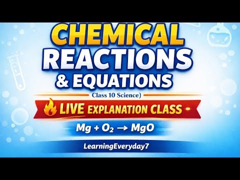 Class 10 Science Chapter 1 | Chemical Reactions & Equations 🔥Live Explanation | Board 2026 #class10