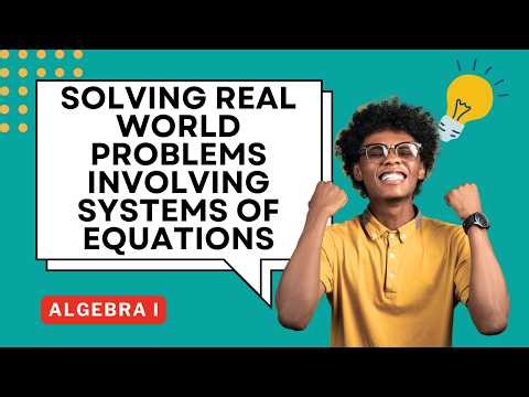 Solving Real World Problems Involving Systems of Equations Guided Notes for Algebra I