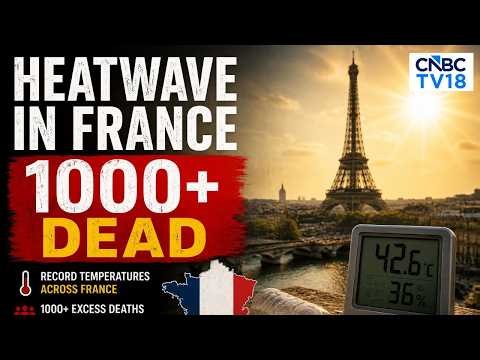France Records Over A 1,000 Deaths During Record-Breaking Heatwave | N18G