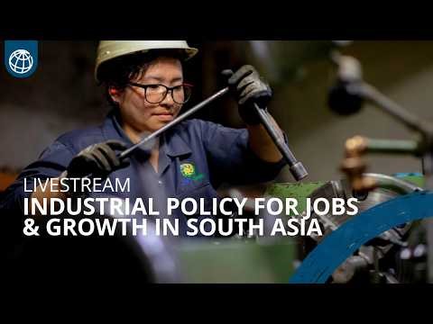 From Growth to Jobs: Making Industrial Policy Work for South Asia
