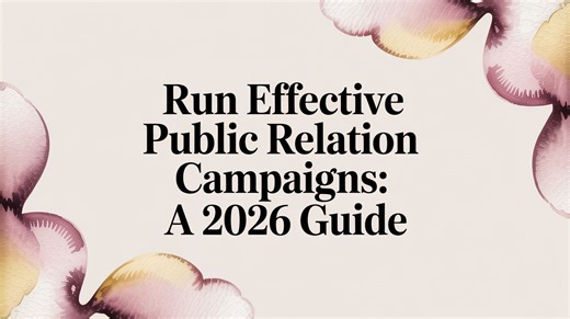 Run Effective Public Relations Campaigns: A 2026 Guide