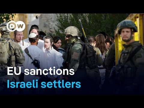 EU finally sanctions Westbank settlers – and Israel is furious | DW News