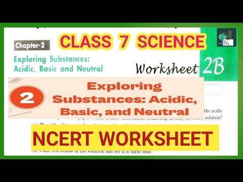 Exploring Substances:Acidic, Basic and Neutral |Class 7 Science |Chapter 2 |Worksheet |Curiosity