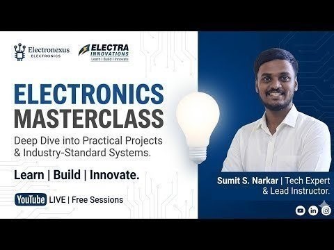 Electronics Masterclass LIVE: Introduction & Roadmap to Practical Engineering | Learn-Build-Innovate