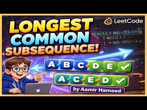 Longest Common Subsequence (LCS) Problem using Dynamic Programming | LeetCode 