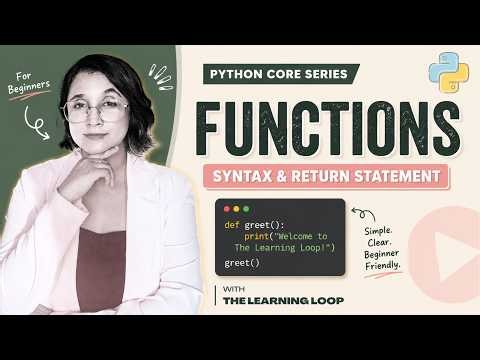 Functions in Python for Beginners | User-Defined Functions, Syntax & Return Statement |