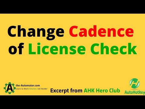 Change the Cadence of Checking our License