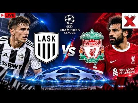 WATCH LIVE | LASK Linz vs Liverpool | UEFA Champions League 2026 | Score & Commentary