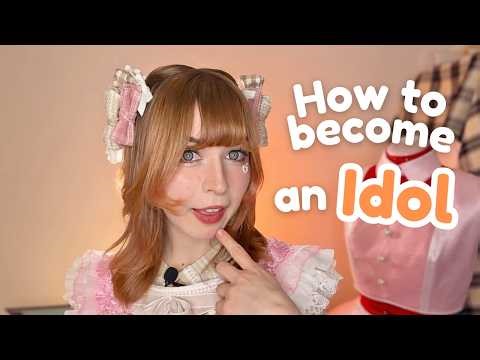 The ULTIMATE Guide to become your own dream Idol!